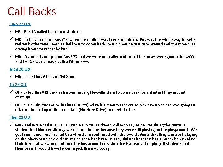 Call Backs Tues 27 Oct ü MS - Bus 18 called back for a