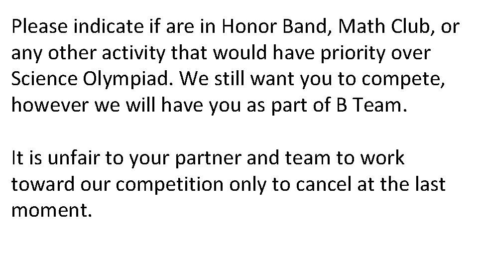 Please indicate if are in Honor Band, Math Club, or any other activity that