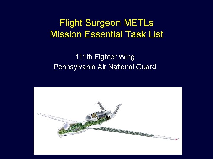 Flight Surgeon METLs Mission Essential Task List 111 th Fighter Wing Pennsylvania Air National