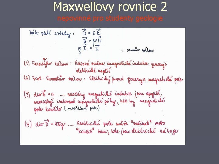 Maxwellovy rovnice 2 nepovinné pro studenty geologie 