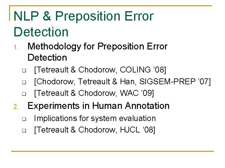 NLP & Preposition Error Detection Methodology for Preposition Error Detection 1. q q q