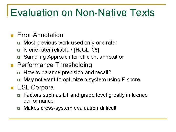 Evaluation on Non-Native Texts n Error Annotation q q q n Performance Thresholding q