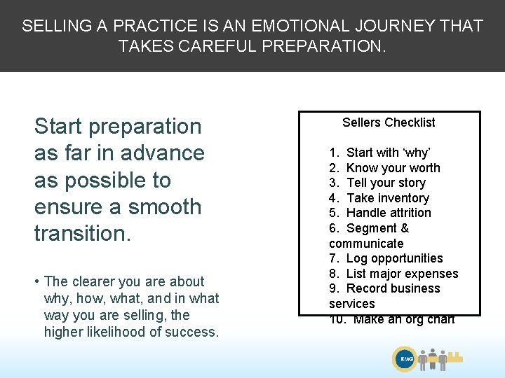 SELLING A PRACTICE IS AN EMOTIONAL JOURNEY THAT TAKES CAREFUL PREPARATION. Start preparation as