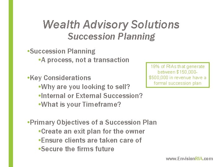 Wealth Advisory Solutions Succession Planning • Succession Planning • A process, not a transaction