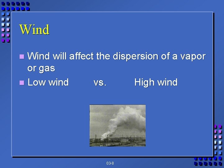 HazMat Incident Considerations n Chapter 3 Weather Considerations