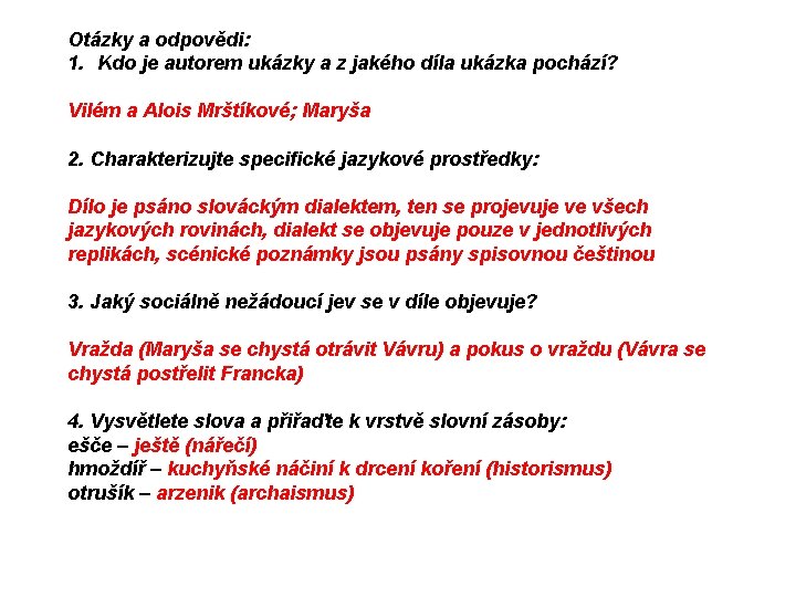 Otázky a odpovědi: 1. Kdo je autorem ukázky a z jakého díla ukázka pochází?