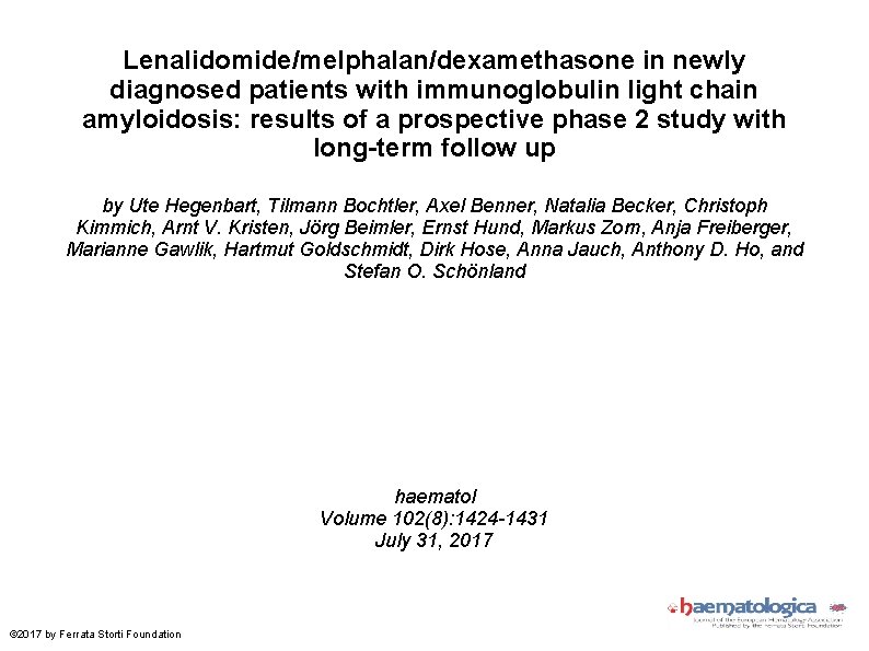 Lenalidomide/melphalan/dexamethasone in newly diagnosed patients with immunoglobulin light chain amyloidosis: results of a prospective