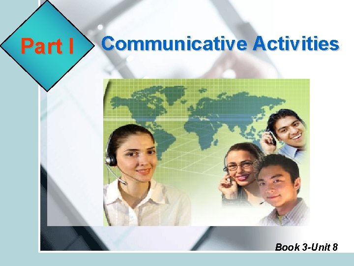 Part I Communicative Activities Book 3 -Unit 8 