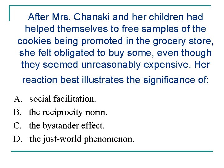 After Mrs. Chanski and her children had helped themselves to free samples of the
