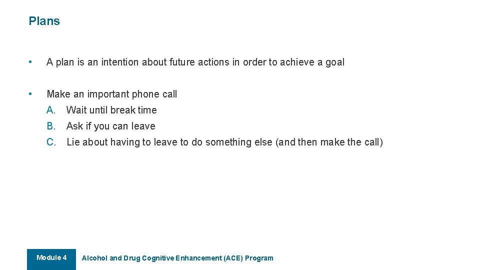 Plans • A plan is an intention about future actions in order to achieve Plans • A plan is an intention about future actions in order to achieve