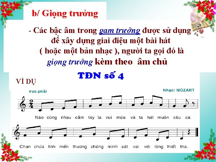 b/ Giọng trưởng - Các bậc âm trong gam trưởng được sử dụng để