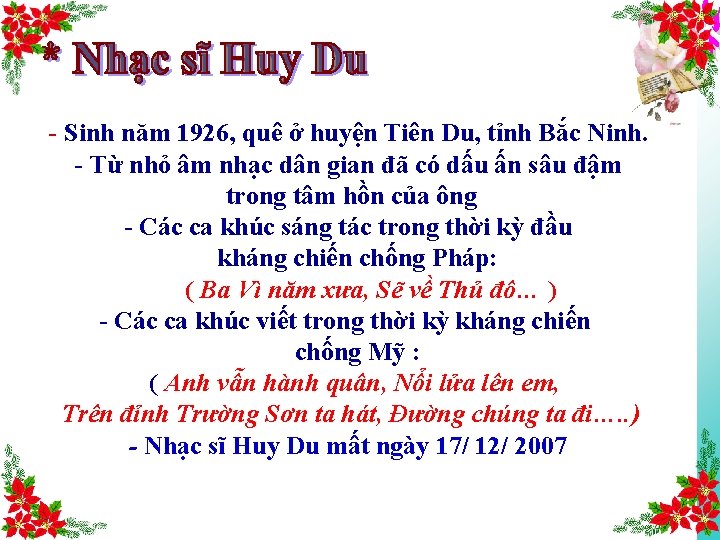 - Sinh năm 1926, quê ở huyện Tiên Du, tỉnh Bắc Ninh. - Từ