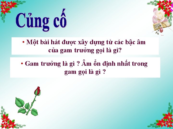  • Một bài hát được xây dựng từ các bậc âm của gam