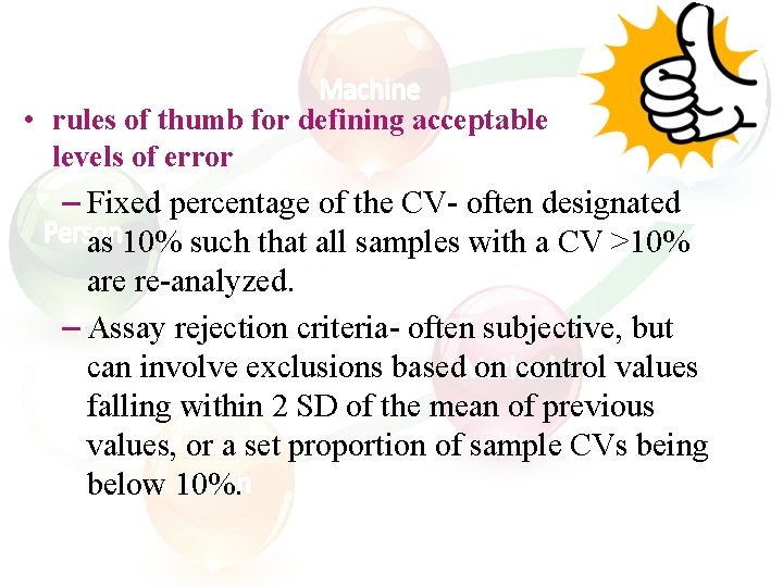  • rules of thumb for defining acceptable levels of error – Fixed percentage