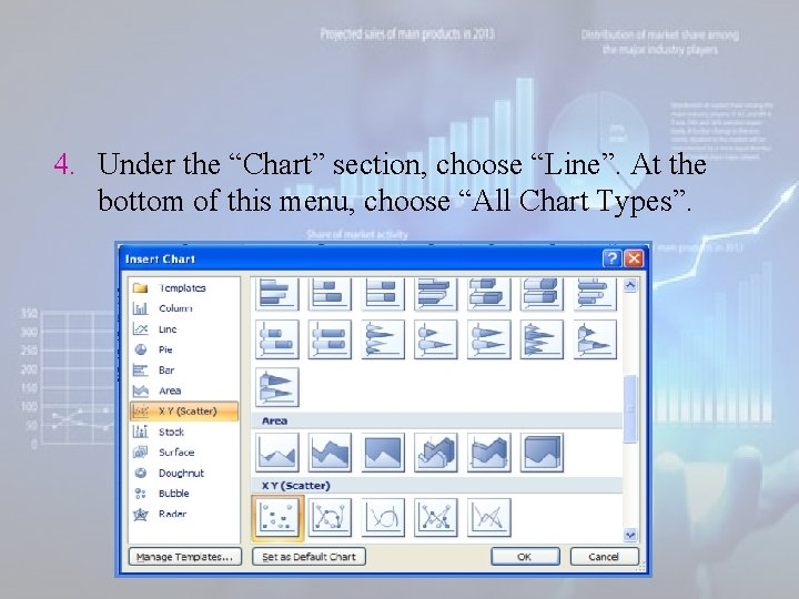 4. Under the “Chart” section, choose “Line”. At the bottom of this menu, choose