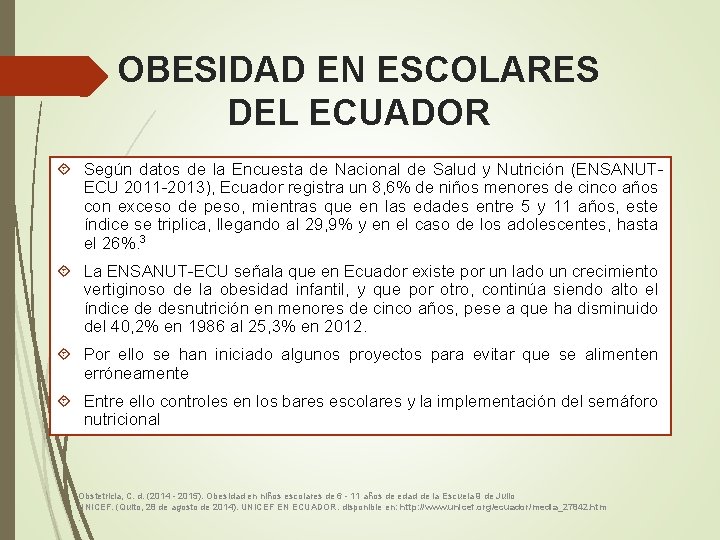 OBESIDAD EN ESCOLARES DEL ECUADOR Según datos de la Encuesta de Nacional de Salud