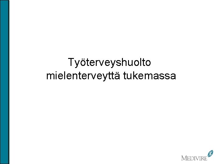 Työterveyshuolto mielenterveyttä tukemassa 