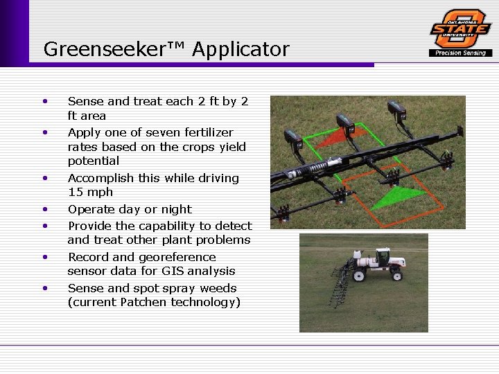 Greenseeker™ Applicator • • Sense and treat each 2 ft by 2 ft area
