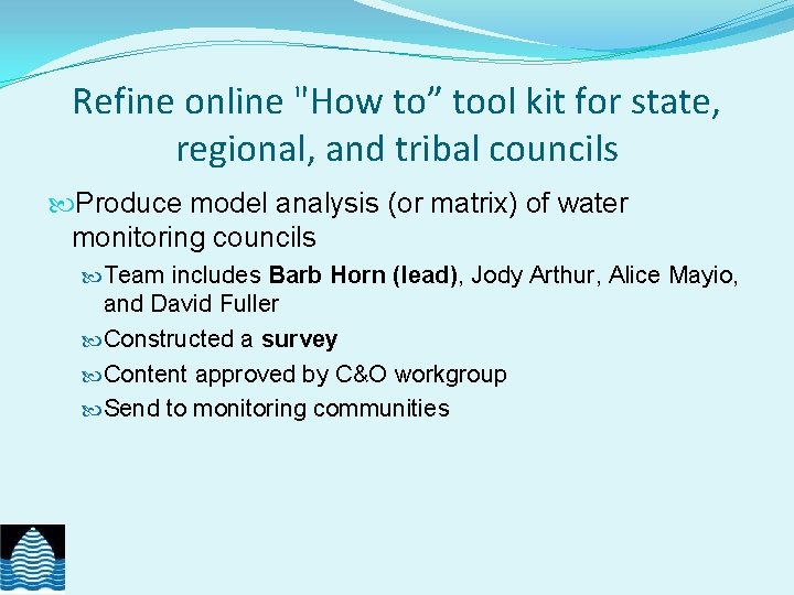 Refine online "How to” tool kit for state, regional, and tribal councils Produce model