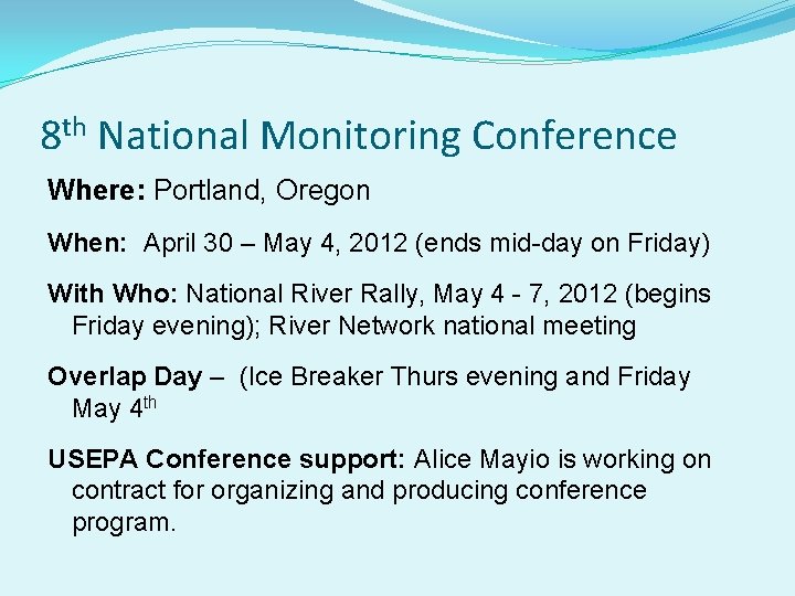 8 th National Monitoring Conference Where: Portland, Oregon When: April 30 – May 4,