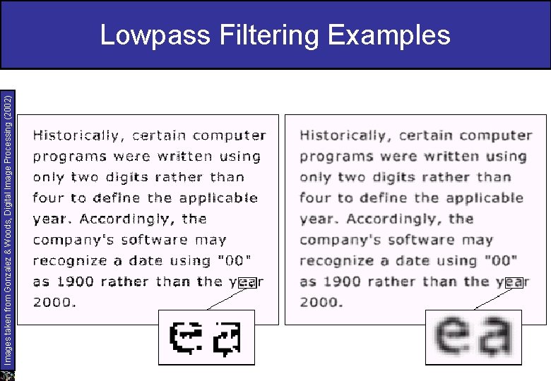 Images taken from Gonzalez & Woods, Digital Image Processing (2002) Lowpass Filtering Examples 