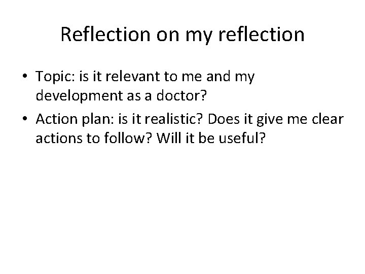 Reflection on my reflection • Topic: is it relevant to me and my development