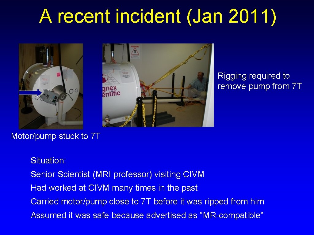 A recent incident (Jan 2011) Rigging required to remove pump from 7 T Motor/pump