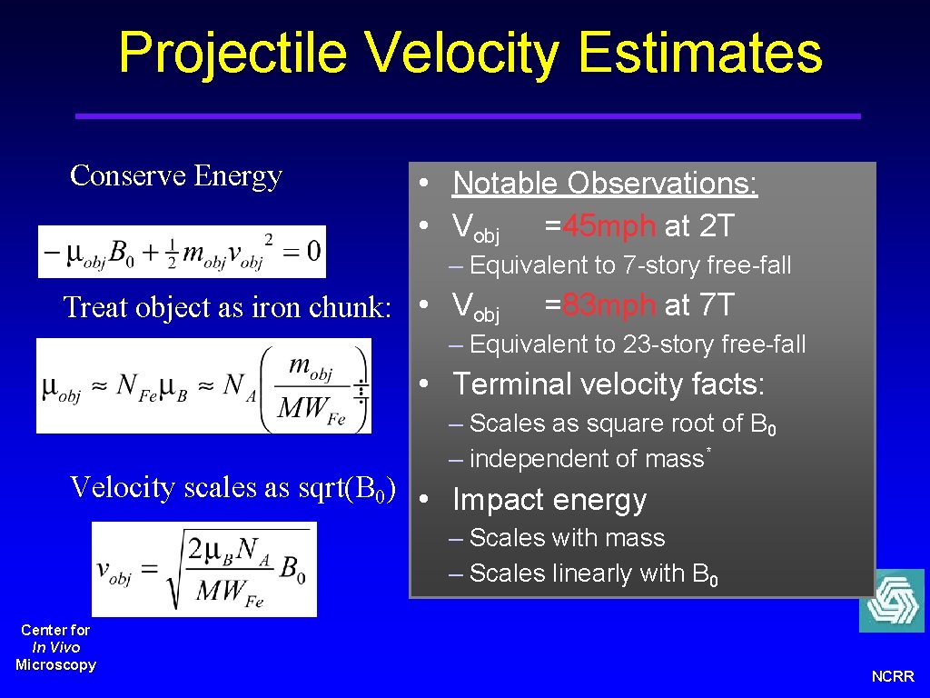 Projectile Velocity Estimates Conserve Energy • Notable Observations: • Vobj =45 mph at 2