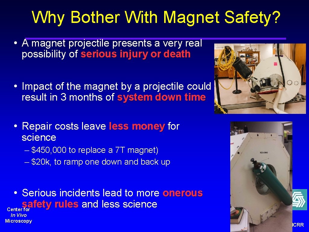 Why Bother With Magnet Safety? • A magnet projectile presents a very real possibility