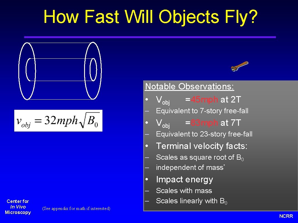 How Fast Will Objects Fly? Notable Observations: • Vobj =45 mph at 2 T