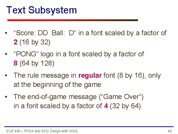 Text Subsystem • “Score: DD Ball: D” in a font scaled by a factor