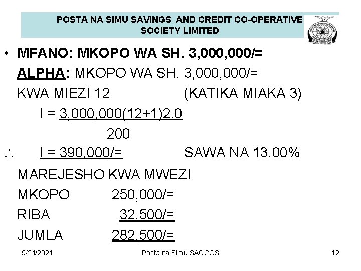 POSTA NA SIMU SAVINGS AND CREDIT CO-OPERATIVE SOCIETY LIMITED • MFANO: MKOPO WA SH.