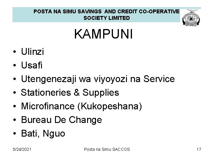 POSTA NA SIMU SAVINGS AND CREDIT CO-OPERATIVE SOCIETY LIMITED KAMPUNI • • Ulinzi Usafi