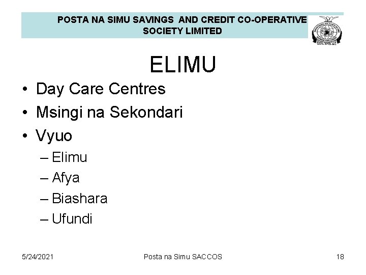 POSTA NA SIMU SAVINGS AND CREDIT CO-OPERATIVE SOCIETY LIMITED ELIMU • Day Care Centres