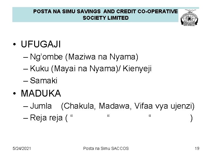 POSTA NA SIMU SAVINGS AND CREDIT CO-OPERATIVE SOCIETY LIMITED • UFUGAJI – Ng’ombe (Maziwa