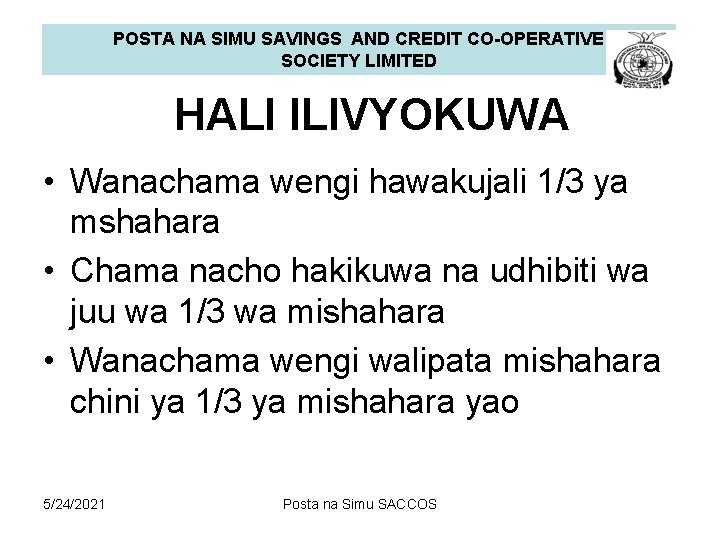 POSTA NA SIMU SAVINGS AND CREDIT CO-OPERATIVE SOCIETY LIMITED HALI ILIVYOKUWA • Wanachama wengi