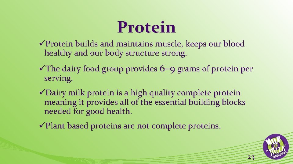 Protein üProtein builds and maintains muscle, keeps our blood healthy and our body structure