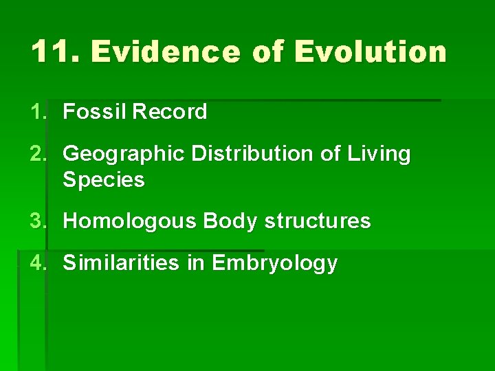 11. Evidence of Evolution 1. Fossil Record 2. Geographic Distribution of Living Species 3.