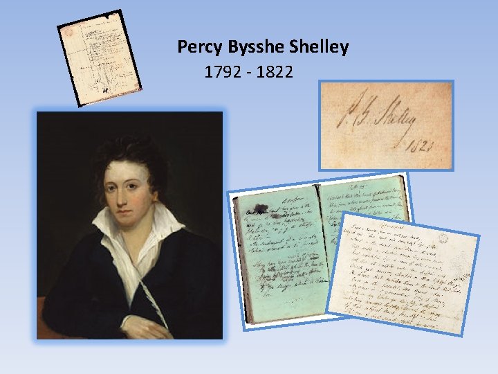 Percy Bysshe Shelley 1792 - 1822 