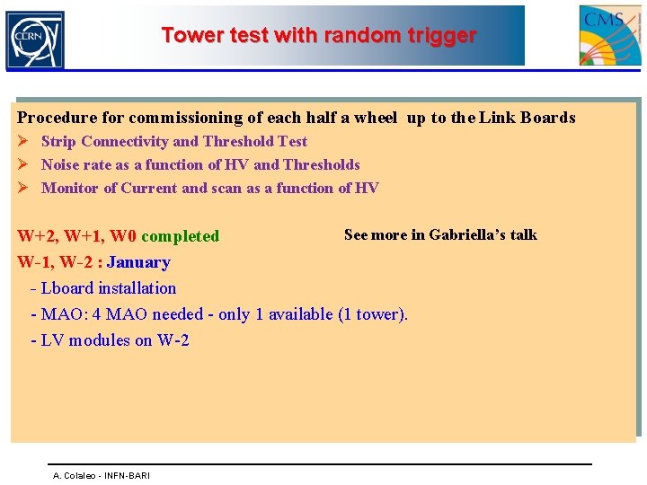 Tower test with random trigger Procedure for commissioning of each half a wheel up