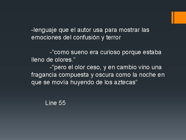 -lenguaje que el autor usa para mostrar las emociones del confusión y terror -”como