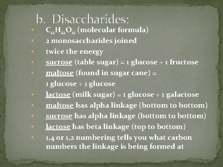 § § § § § b. Disaccharides: C 12 H 22 O 11 (molecular