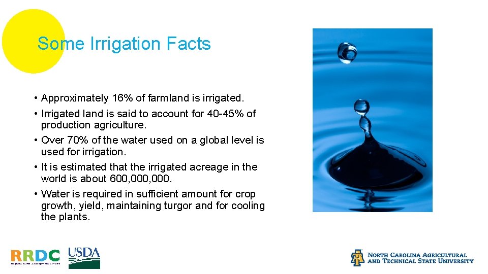 Some Irrigation Facts • Approximately 16% of farmland is irrigated. • Irrigated land is