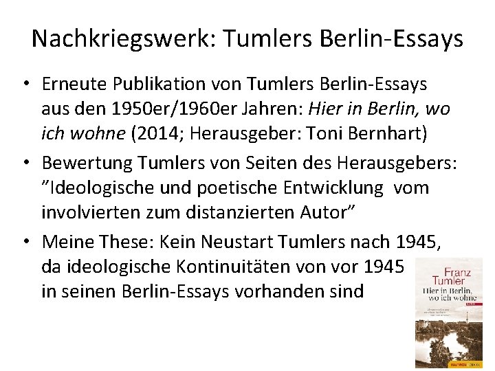 Nachkriegswerk: Tumlers Berlin-Essays • Erneute Publikation von Tumlers Berlin-Essays aus den 1950 er/1960 er