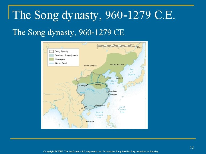 The Song dynasty, 960 -1279 C. E. The Song dynasty, 960 -1279 CE 12