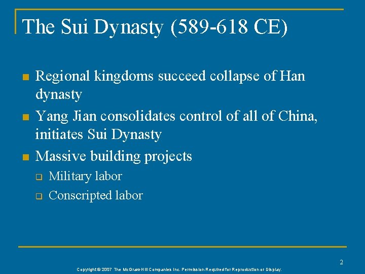 The Sui Dynasty (589 -618 CE) n n n Regional kingdoms succeed collapse of