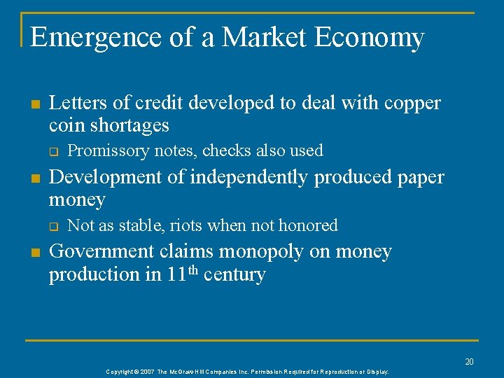 Emergence of a Market Economy n Letters of credit developed to deal with copper