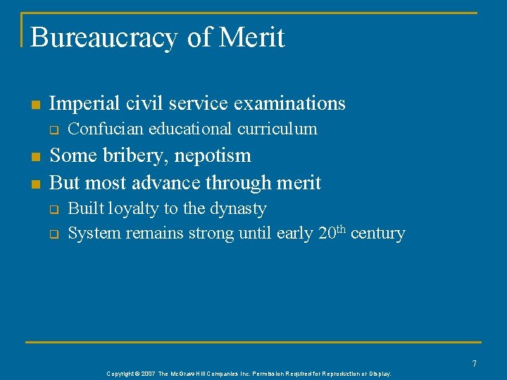 Bureaucracy of Merit n Imperial civil service examinations q n n Confucian educational curriculum