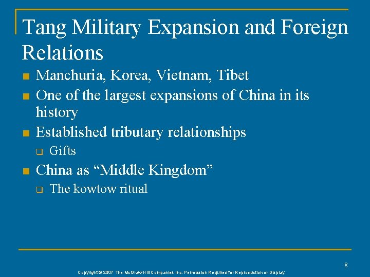 Tang Military Expansion and Foreign Relations n n n Manchuria, Korea, Vietnam, Tibet One