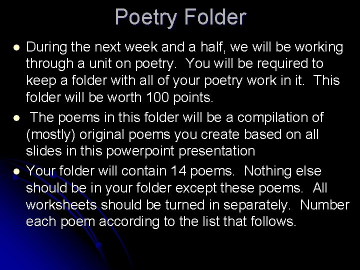 Poetry Folder l l l During the next week and a half, we will